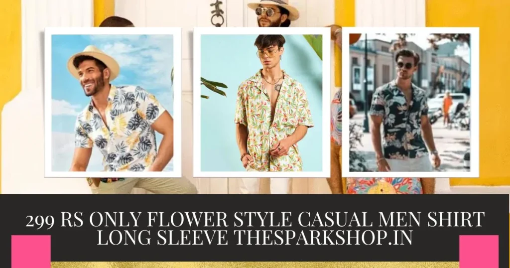 299 rs Only Flower Style Casual Men Shirt Long Sleeve Thesparkshop.in 299 rs Only Flower Style Casual Men Shirt Long Sleeve Thesparkshop.in