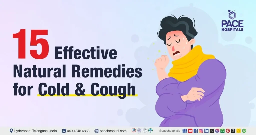 15 Natural Remedies for Cough and Cold – Effective Home Remedy
